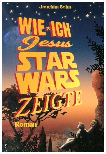 Wie ich Jesus Star Wars zeigte (Paperback)