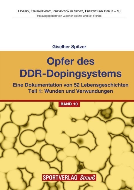 Opfer des DDR-Dopingsystems - Wunden und Verwundungen (Paperback)