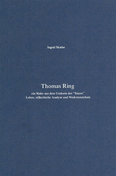 Thomas Ring - ein Maler aus dem Umkreis des Sturm (Hardcover)