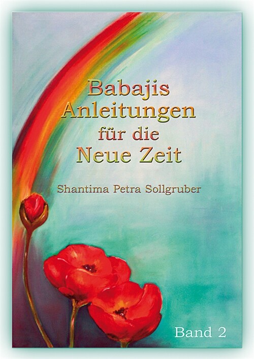 Babajis Anleitungen fur die Neue Zeit. Bd.2 (Paperback)