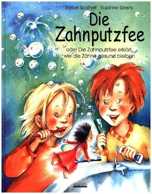 Die Zahnputzfee, m. Kinderzahnburste (Hardcover)