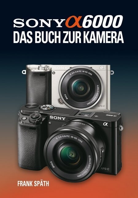 Sony Alpha 6000 (Hardcover)