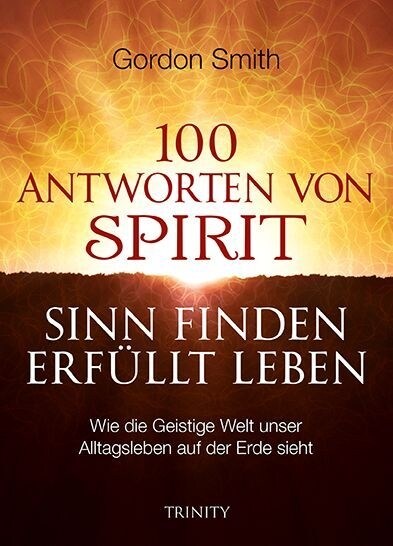 100 Antworten von Spirit. Sinn finden - Erfullt Leben (Hardcover)