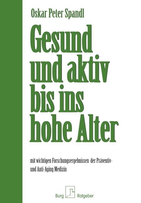 Gesund und aktiv bis ins hohe Alter (Paperback)