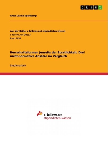 Herrschaftsformen jenseits der Staatlichkeit. Drei nicht-normative Ans?ze im Vergleich (Paperback)