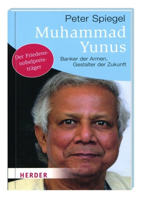 Muhammad Yunus - Banker der Armen, Gestalter der Zukunft (Paperback)