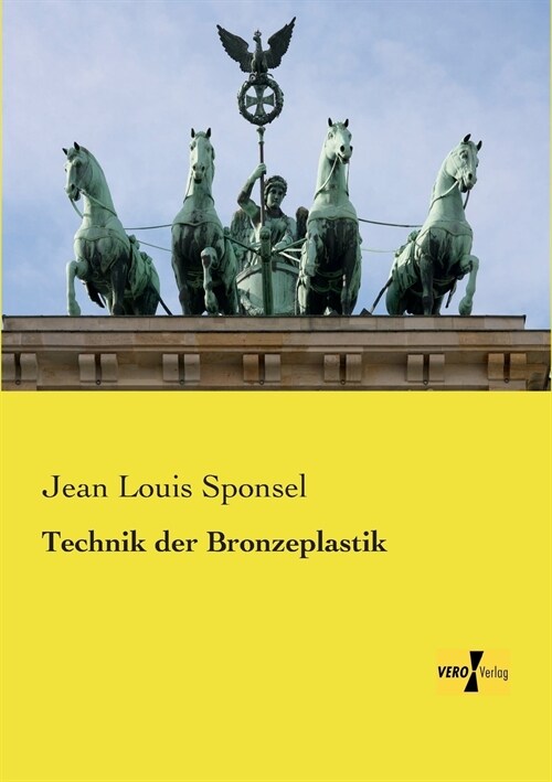 Technik der Bronzeplastik (Paperback)