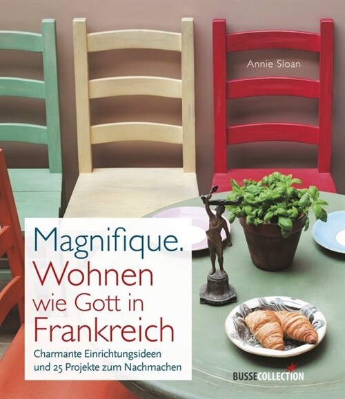 Magnifique. Wohnen wie Gott in Frankreich (Hardcover)