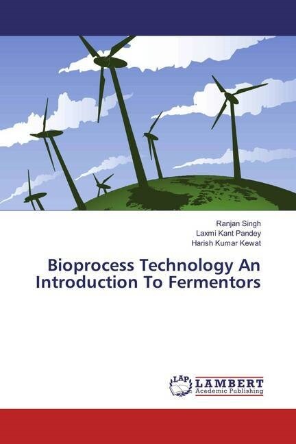 Bioprocess Technology An Introduction To Fermentors (Paperback)