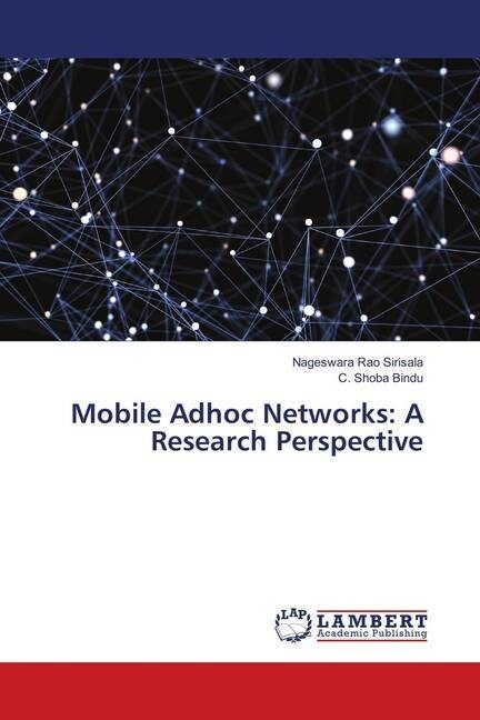 Mobile Adhoc Networks: A Research Perspective (Paperback)