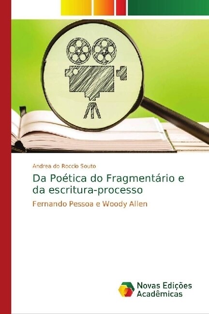 Da Po?ica do Fragment?io e da escritura-processo (Paperback)