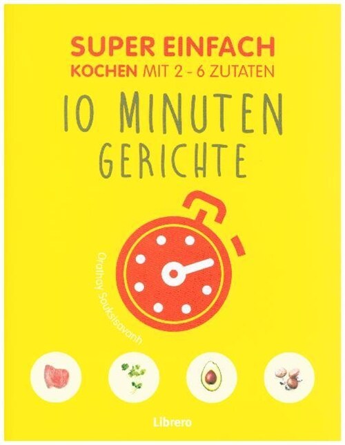 Super Einfach - 10 Minuten Gerichte (Paperback)