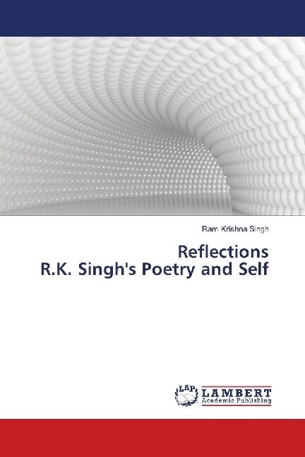 Reflections R.K. Singhs Poetry and Self (Paperback)