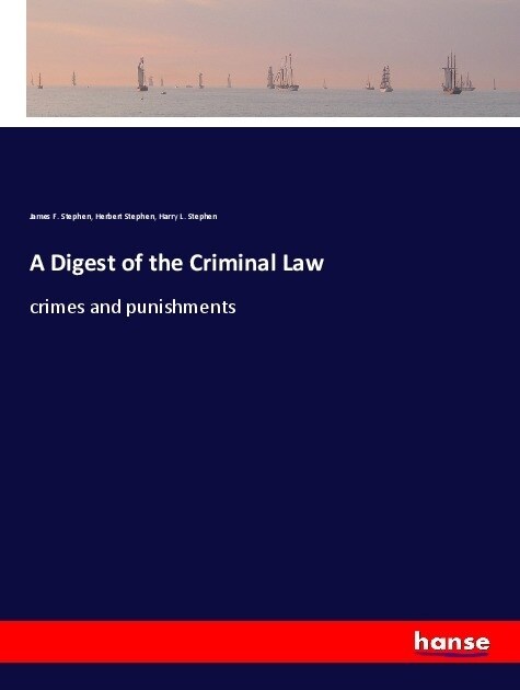 A Digest of the Criminal Law (Paperback)