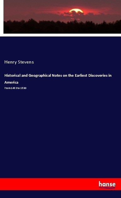 Historical and Geographical Notes on the Earliest Discoveries in America (Paperback)