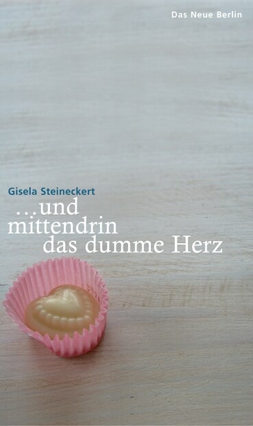 Und mittendrin das dumme Herz (Paperback)