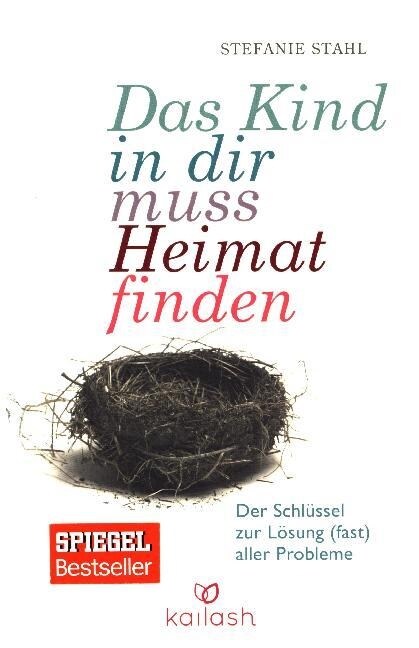 Das Kind in dir muss Heimat finden (Paperback)