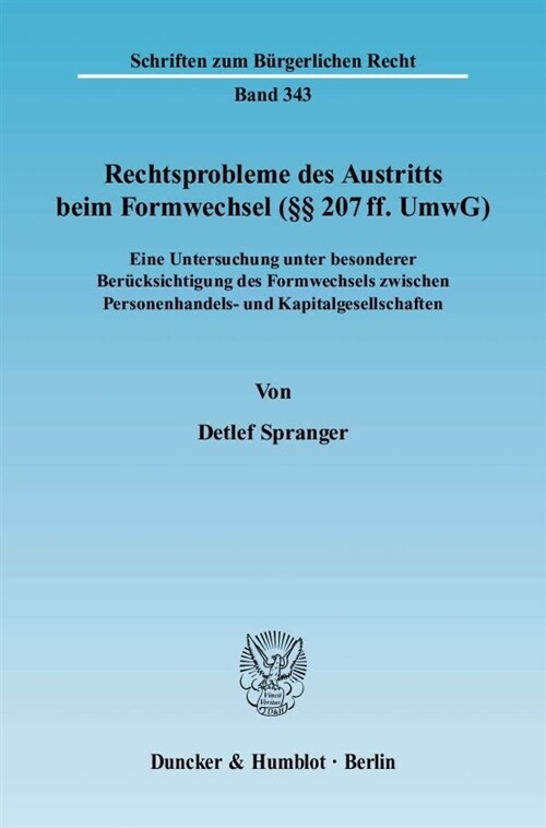 Rechtsprobleme Des Austritts Beim Formwechsel ( 207 Ff. Umwg): Eine Untersuchung Unter Besonderer Berucksichtigung Des Formwechsels Zwischen Personenh (Paperback)