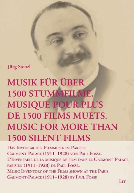 Musik fur uber 1500 Stummfilme. Musique pour plus de 1500 films muets. Music for More Than 1500 Silent Films (Paperback)