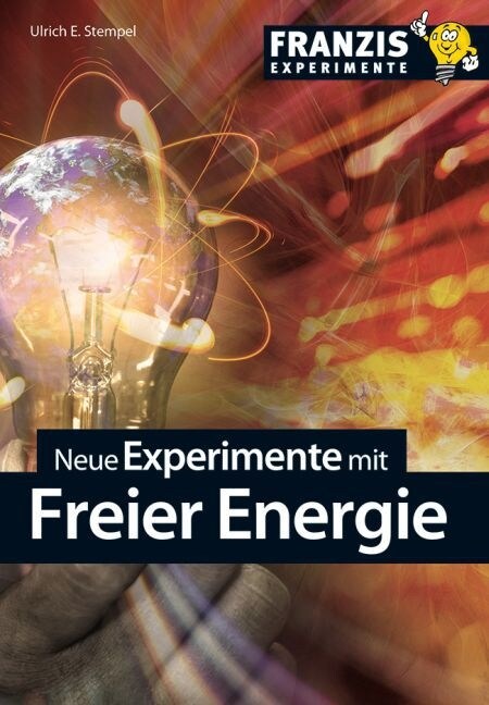 Neue Experimente mit Freier Energie (Paperback)