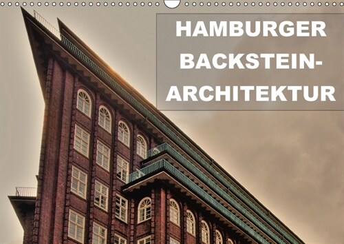 Hamburger Backstein-Architektur (Wandkalender 2018 DIN A3 quer) (Calendar)