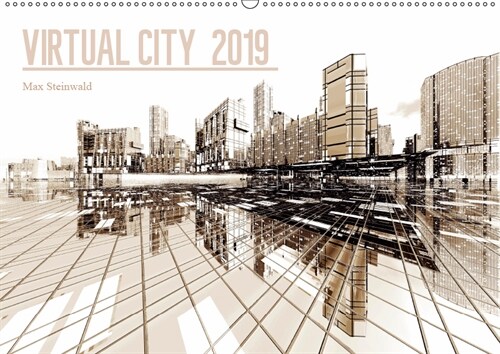 VIRTUAL CITY 2019 (Wandkalender 2019 DIN A2 quer) (Calendar)