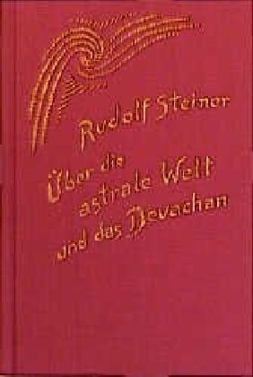 Uber die astrale Welt und das Devachan (Hardcover)