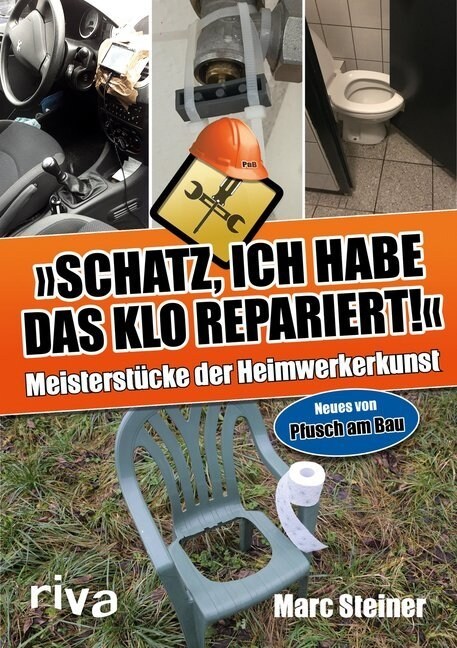 Schatz, ich habe das Klo repariert (Paperback)