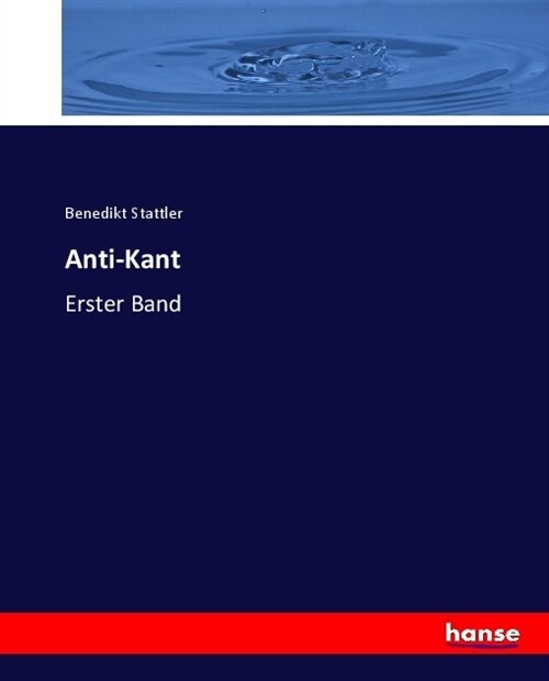 Anti-Kant: Erster Band (Paperback)