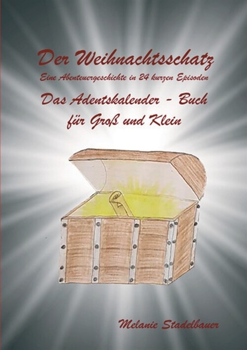 Der Weihnachtsschatz: Eine Abenteuergeschichte in 24 kurzen Episoden (Paperback)