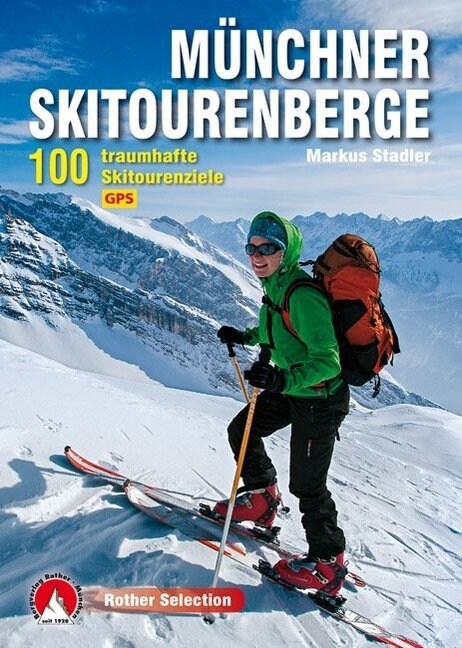 Rother Selection Munchner Skitourenberge (Paperback)