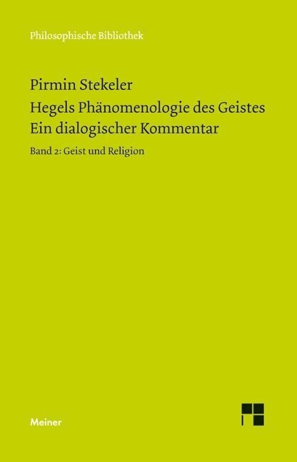 Hegels Phanomenologie des Geistes. Ein dialogischer Kommentar. Bd.2 (Hardcover)