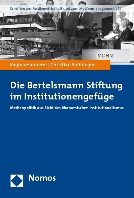 Die Bertelsmann Stiftung im Institutionengefuge (Paperback)
