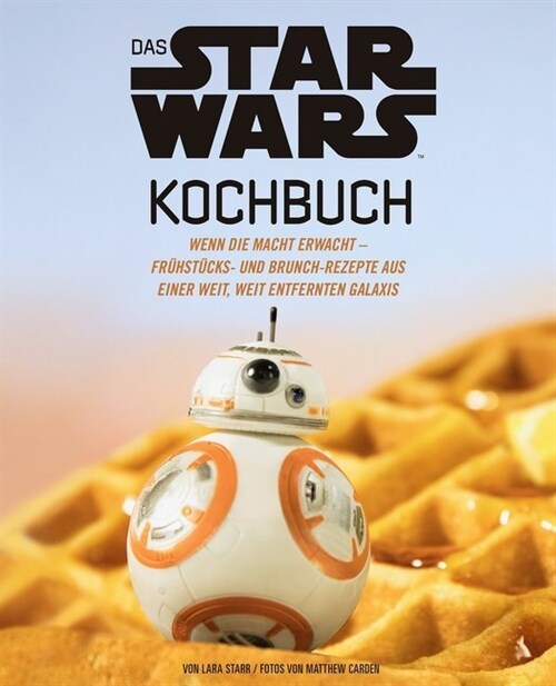 Das STAR WARS Kochbuch (Hardcover)