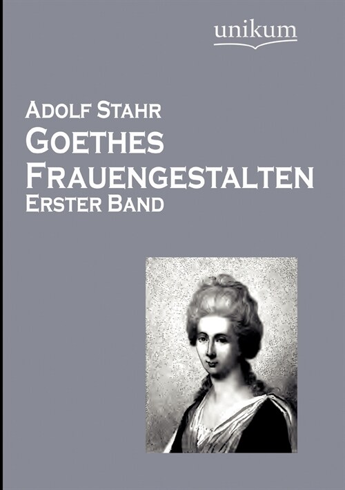 Goethes Frauengestalten (Paperback)