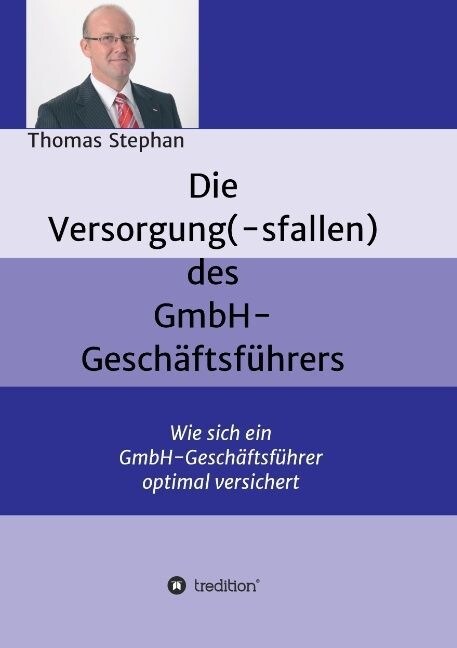 Die Versorgung(-sfallen) des GmbH-Geschaftsfuhrer (Paperback)