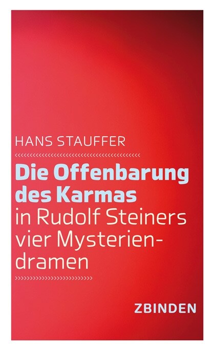 Die Offenbarung des Karmas in Rudolf Steiners vier Mysteriendramen (Paperback)