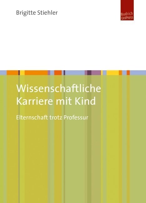 Wissenschaftliche Karriere mit Kind (Paperback)