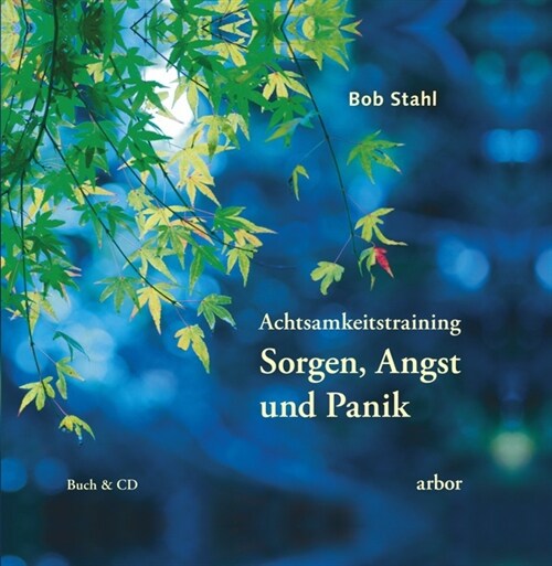 Achtsamkeitstraining Sorgen, Angst & Panik, m.  Audio-CD (Paperback)