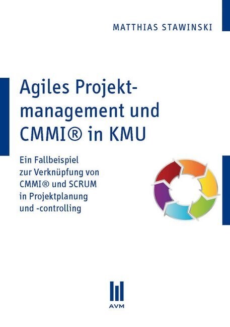 Agiles Projektmanagement und CMMI® in KMU (Paperback)