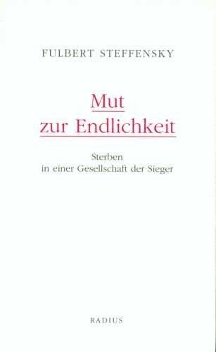 Mut zur Endlichkeit (Paperback)