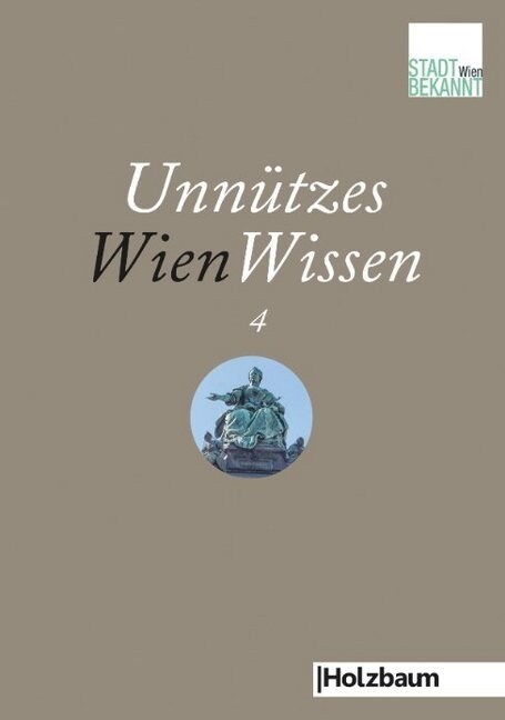 Unnutzes WienWissen. Bd.4 (Paperback)