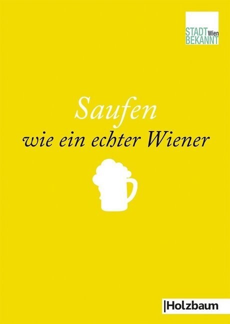 Saufen wie ein echter Wiener (Paperback)