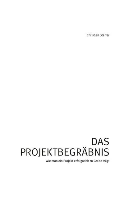 Das Projektbegrabnis (Hardcover)