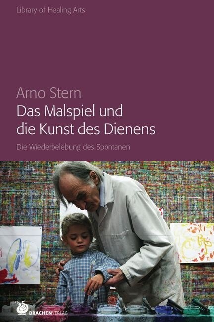 Das Malspiel und die Kunst des Dienens (Paperback)