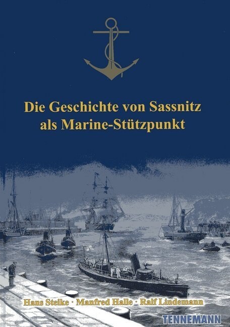 Die Geschichte von Sassnitz als Marine-Stutzpunkt (Hardcover)