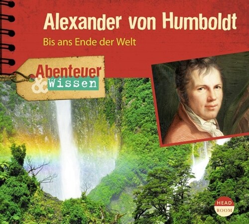 Alexander von Humboldt, 1 Audio-CD (CD-Audio)
