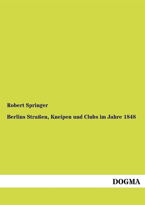 Berlins Stra?n, Kneipen Und Clubs Im Jahre 1848 (Paperback)