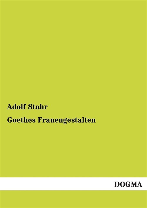 Goethes Frauengestalten (Paperback)