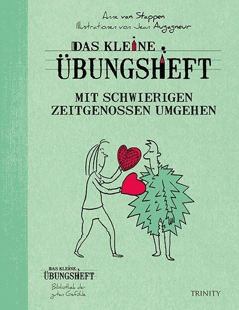 Das kleine Ubungsheft - Mit schwierigen Zeitgenossen umgehen (Paperback)